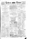 Totnes Weekly Times Saturday 25 February 1893 Page 1