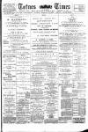 Totnes Weekly Times Saturday 16 February 1895 Page 1