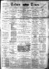 Totnes Weekly Times Saturday 05 February 1898 Page 1