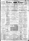 Totnes Weekly Times Saturday 26 February 1898 Page 1