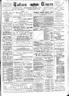 Totnes Weekly Times Saturday 18 March 1899 Page 1