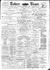 Totnes Weekly Times Saturday 01 April 1899 Page 1