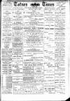 Totnes Weekly Times Saturday 15 April 1899 Page 1