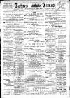 Totnes Weekly Times Saturday 29 July 1899 Page 1