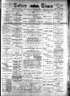 Totnes Weekly Times Saturday 24 February 1900 Page 1