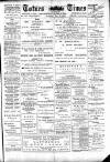 Totnes Weekly Times Saturday 12 May 1900 Page 1