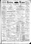 Totnes Weekly Times Saturday 19 May 1900 Page 1