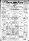 Totnes Weekly Times Saturday 07 July 1900 Page 1