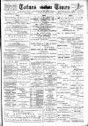 Totnes Weekly Times Saturday 28 July 1900 Page 1