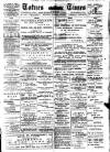 Totnes Weekly Times Saturday 15 February 1902 Page 1