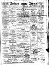 Totnes Weekly Times Saturday 15 March 1902 Page 1