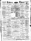 Totnes Weekly Times Saturday 22 March 1902 Page 1
