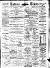 Totnes Weekly Times Saturday 26 July 1902 Page 1
