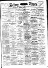 Totnes Weekly Times Saturday 10 August 1907 Page 1