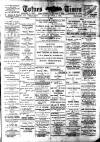 Totnes Weekly Times Saturday 04 July 1908 Page 1