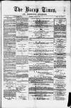 Bacup Times and Rossendale Advertiser Saturday 27 May 1876 Page 1
