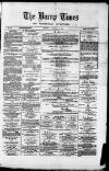 Bacup Times and Rossendale Advertiser Saturday 25 November 1876 Page 1