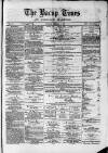 Bacup Times and Rossendale Advertiser Saturday 03 February 1877 Page 1