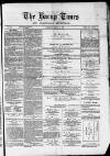 Bacup Times and Rossendale Advertiser Saturday 17 March 1877 Page 1