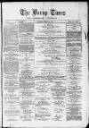 Bacup Times and Rossendale Advertiser Saturday 25 August 1877 Page 1