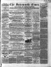 The Halesworth Times and East Suffolk Advertiser. Tuesday 11 September 1860 Page 1