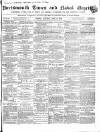 Portsmouth Times and Naval Gazette Saturday 10 April 1858 Page 1