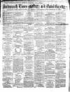 Portsmouth Times and Naval Gazette Saturday 06 August 1864 Page 1