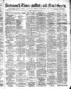 Portsmouth Times and Naval Gazette Saturday 29 July 1871 Page 1