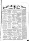 Walsall Free Press and General Advertiser Saturday 31 January 1857 Page 1