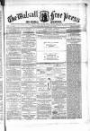 Walsall Free Press and General Advertiser Saturday 09 May 1857 Page 1