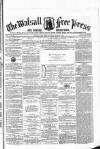 Walsall Free Press and General Advertiser Saturday 01 August 1857 Page 1