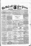 Walsall Free Press and General Advertiser Saturday 15 August 1857 Page 1
