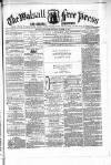 Walsall Free Press and General Advertiser Saturday 24 October 1857 Page 1