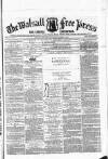 Walsall Free Press and General Advertiser Saturday 31 October 1857 Page 1