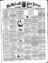 Walsall Free Press and General Advertiser Saturday 13 March 1858 Page 1