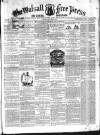 Walsall Free Press and General Advertiser Saturday 30 October 1858 Page 1