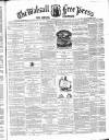 Walsall Free Press and General Advertiser Saturday 13 November 1858 Page 1
