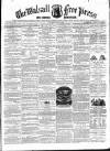 Walsall Free Press and General Advertiser Saturday 02 April 1859 Page 1