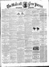 Walsall Free Press and General Advertiser Saturday 01 October 1859 Page 1