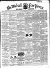 Walsall Free Press and General Advertiser Saturday 15 October 1859 Page 1