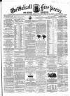 Walsall Free Press and General Advertiser Saturday 31 December 1859 Page 1