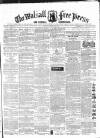 Walsall Free Press and General Advertiser Saturday 20 October 1860 Page 1