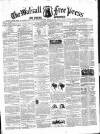 Walsall Free Press and General Advertiser Saturday 03 November 1860 Page 1