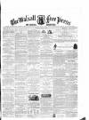 Walsall Free Press and General Advertiser Saturday 16 March 1861 Page 1