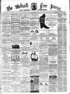 Walsall Free Press and General Advertiser Saturday 10 August 1861 Page 1