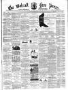 Walsall Free Press and General Advertiser Saturday 31 August 1861 Page 1