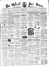 Walsall Free Press and General Advertiser Saturday 16 August 1862 Page 1
