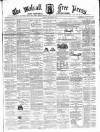 Walsall Free Press and General Advertiser Saturday 27 September 1862 Page 1