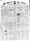 Walsall Free Press and General Advertiser Saturday 04 October 1862 Page 1