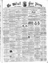 Walsall Free Press and General Advertiser Saturday 10 January 1863 Page 1